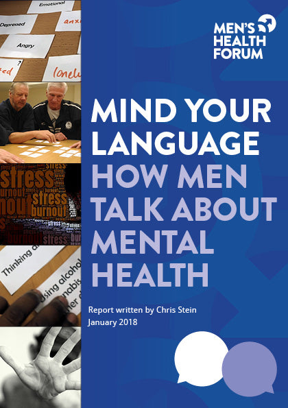 Mind Your Language: How men talk about mental health