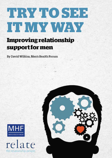 Try To See It My Way: Improving relationship support for men