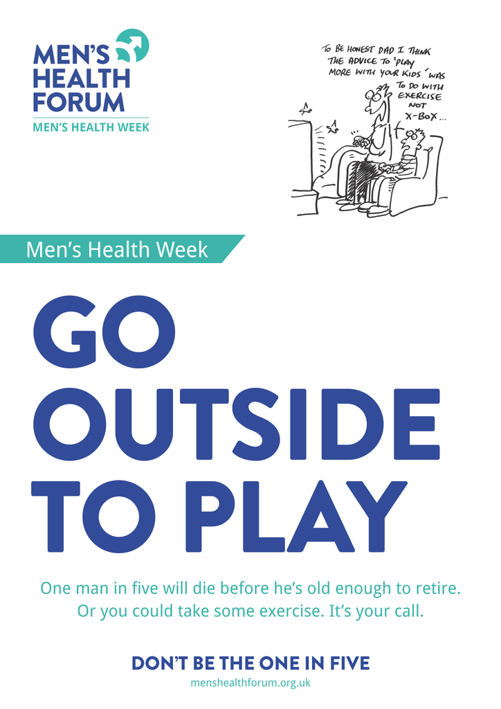 Don't be the one in five - Go out and play (Exercise) Posters - Men's Health Week 2015 (pdf)