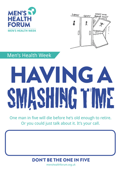Don't be the one in five - Have a smashing time (Anger) Poster - Men's Health Week 2015 (pdf)