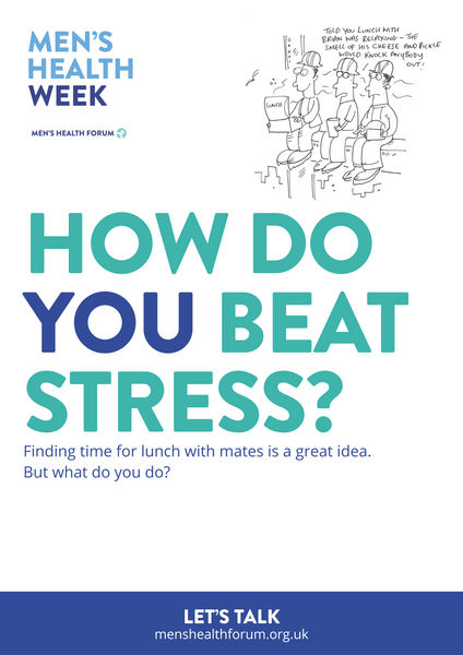 How do you beat stress? Let's talk. - Lunch Poster - Men's Health Week 2016 (pdf)