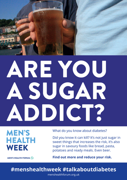 #TalkAboutDiabetes - Are You A Sugar Addict? (Beer) Poster - Men's Health Week 2018 (pdf)